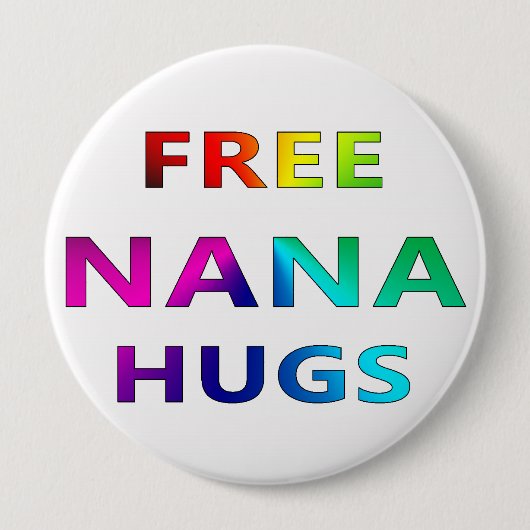 Free Nana Hugs LGBT LGBTQ Pride Rainbbow Button (Voorkant)