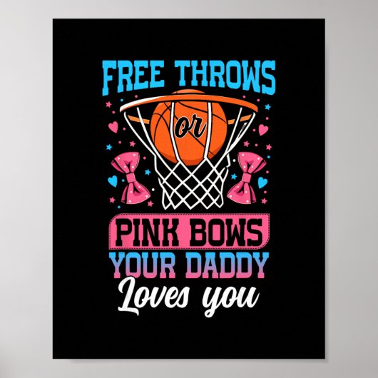 Free Throws Or Pink Bows Your Daddy Loves You Gend Poster (Voorkant)
