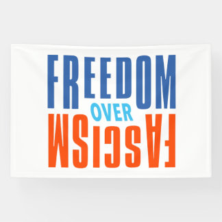 Freedom Over Fascism Banner