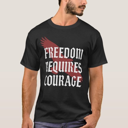 Freedom Requires Courage - Eagle Wing Gothic Typo T-shirt (Voorkant)