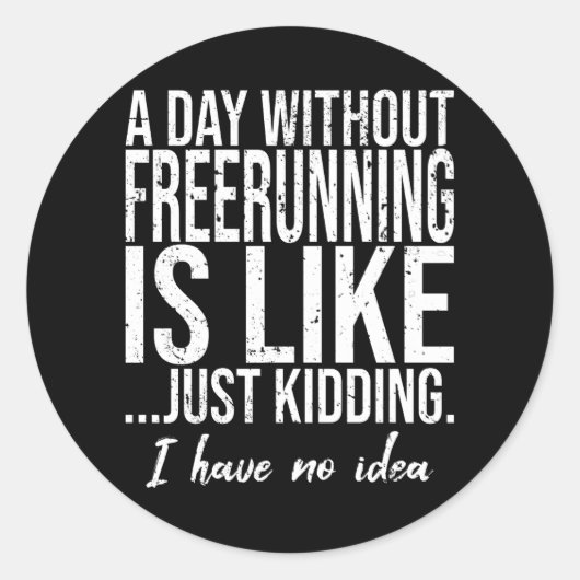 Freeruning grappig cadeau ronde sticker (Voorkant)