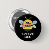 Freeze Bee Funny Insect Bug Dark BG Ronde Button 5,7 Cm (Voorkant /achterkant)
