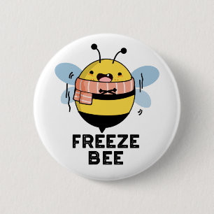 Freeze Bee Funny Insect Bug Pun Ronde Button 5,7 Cm