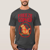 Freeze Gopher Hunting Funny Gopher Hunter T-shirt (Voorkant)
