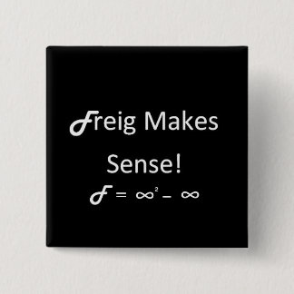Freig Makes Sense Vierkante Button 5,1 Cm