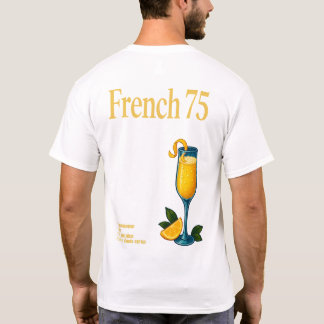 French 75 T-shirt Elegant Champagne & Gin Drink