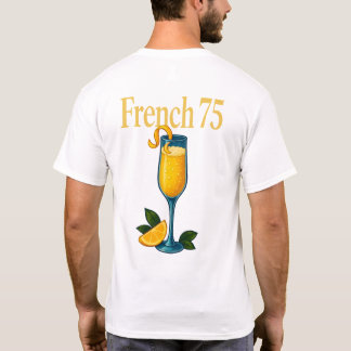 French 75 T-shirt Elegant Champagne & Gin Drink