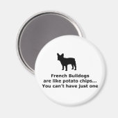French Bull Dogs zijn als chips Magneet (Voorkant / Achterkant)