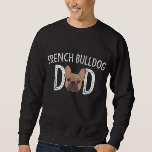 French Bulldog Dad Frenchie Lover Gift Dog Owner Trui