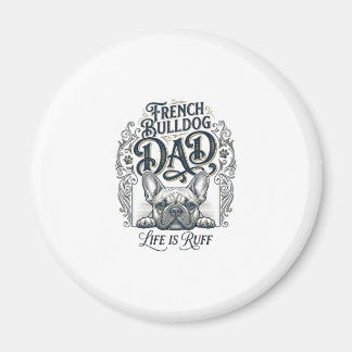 French Bulldog Dad Life Is Ruff Vintage Shirt Desi Magneet