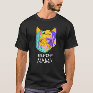 French Bulldog Frenchie Mama T-shirt