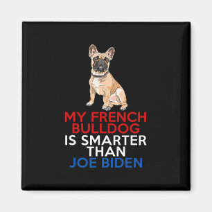 French Bulldog is slimmer dan Joe Biden Fun Dog Magneet