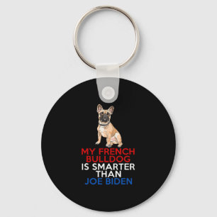 French Bulldog is slimmer dan Joe Biden Fun Dog Sleutelhanger