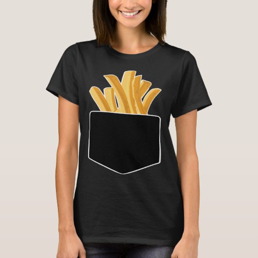 French Fries In My Pocket T-shirt (Voorkant)