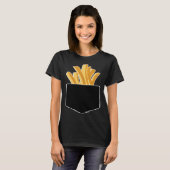 French Fries In My Pocket T-shirt (Voorkant volledig)