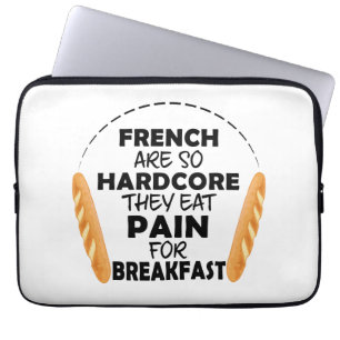 French People Eat Pain For Breakfast Laptop Sleeve