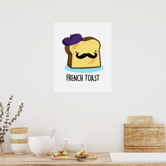 French Toast Funny Bread Pun Poster (Keuken)