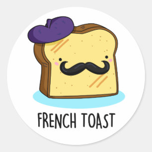 French Toast Funny Bread Pun Ronde Sticker