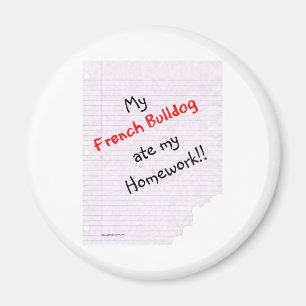 Frenchie Ate My Homework - Magnet