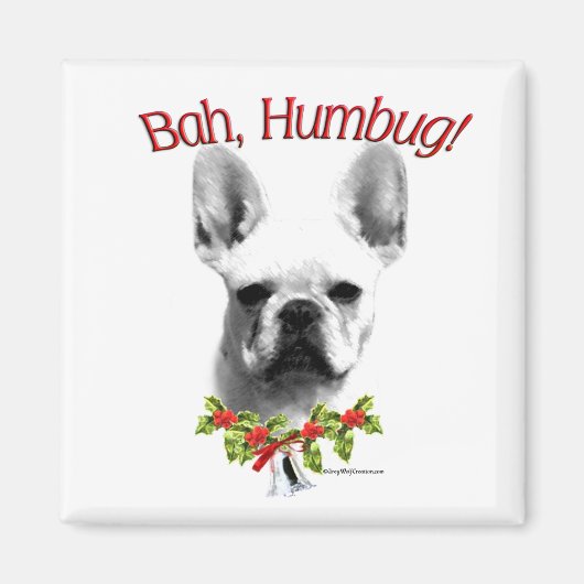 Frenchie Bah Humbug Magnet (Devant)