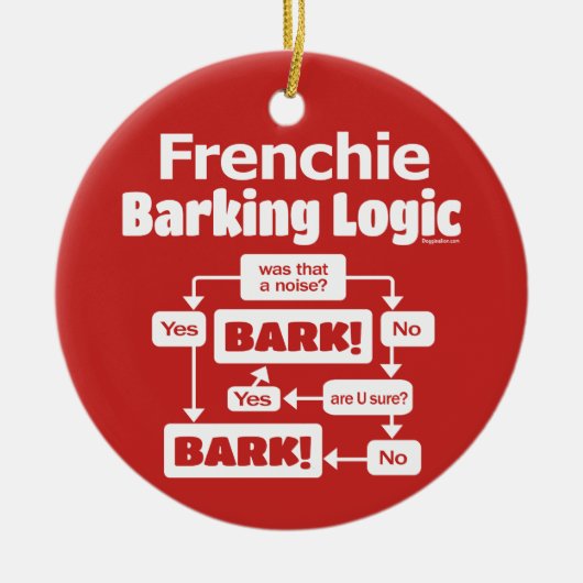 Frenchie Barking Logic Keramisch Ornament (Voorkant)