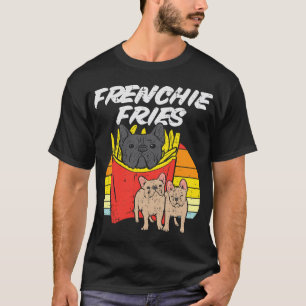 Frenchie Fries Funny French Bulldog Hondenliefhebb T-shirt
