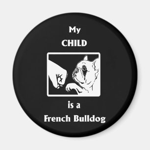 Frenchie Gift   Mijn kind is een Franse hond Magneet
