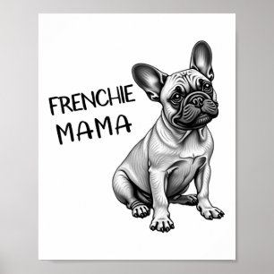Frenchie Mama Cute French Bulldog Dog mama Poster