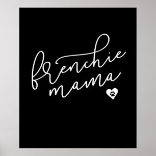 Frenchie Mama   Franse Bulldog   Dog Gift Poster