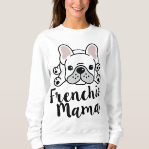 Frenchie Mama French Bulldog mama Trui