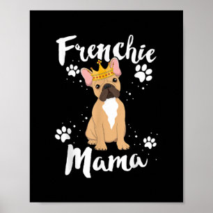 Frenchie Mama Vrouwen Mor Moeder Hondenliefhebber Poster