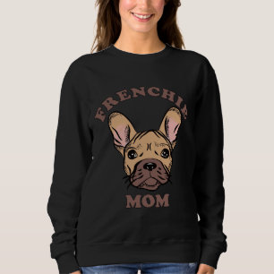 Frenchie Mom French Bulldog Lover Trui