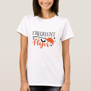 Frequent Flyer Funny Halloween Slogan T-shirt