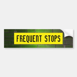 FREQUENT STOPS-bumpersticker Bumpersticker