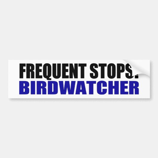 Frequente stoppen! Birdwatcher Bumpersticker (Voorkant)