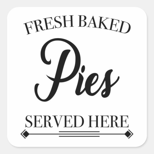 FRESH BAKED PIES SERVED HERE VIERKANTE STICKER (Voorkant)