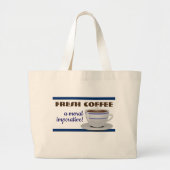 Fresh Coffee A Moral Imperative Grote Tote Bag (Voorkant)