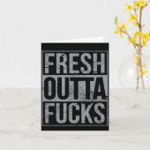 Fresh Outta Fors Funny Sarcasm Kaart (Gele Bloem)