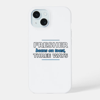 Fresher: Bonen op Toast, Drie Manieren Hoesje iPhone 15 Hoesje