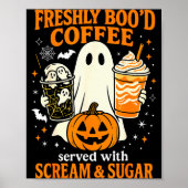 Freshly Boo'd Coffee Served With Scream And Sugar Poster (Voorkant)