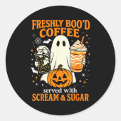 Freshly Boo'd Coffee Served With Scream And Sugar Ronde Sticker (Voorkant)