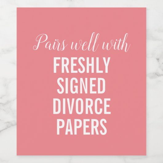 Freshly Signed Divorce Papers - Roze Wine Label Wijn Etiket (Enkel label)