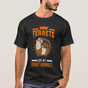 Fretten zijn mijn spirituele dieren familie t-shirt