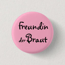 Freundin der Braut Ronde Button 3,2 Cm