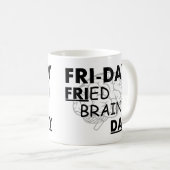 Fri-dag: Fried Brain Day Koffiemok (Voorkant rechts)
