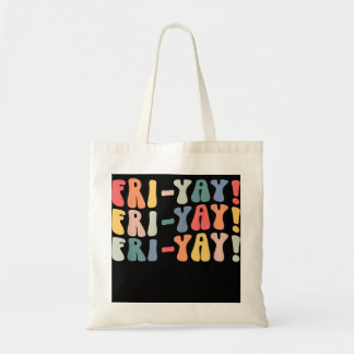 Fri-Yay Teacher Life Fri-nally Funny Vrijdag Weken Tote Bag