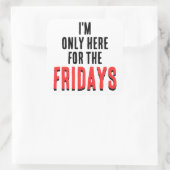 Friday Motto Funny Weekend Humor Sticker (Tas)
