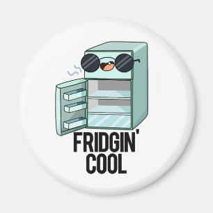 Fridgin Cool Funny Refkoelkast Magneet