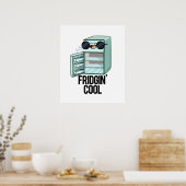 Fridgin Cool Funny Refkoelkast Poster (Keuken)