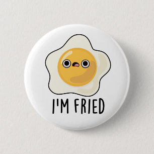 Fried Funny Fried Egg Pun Ronde Button 5,7 Cm